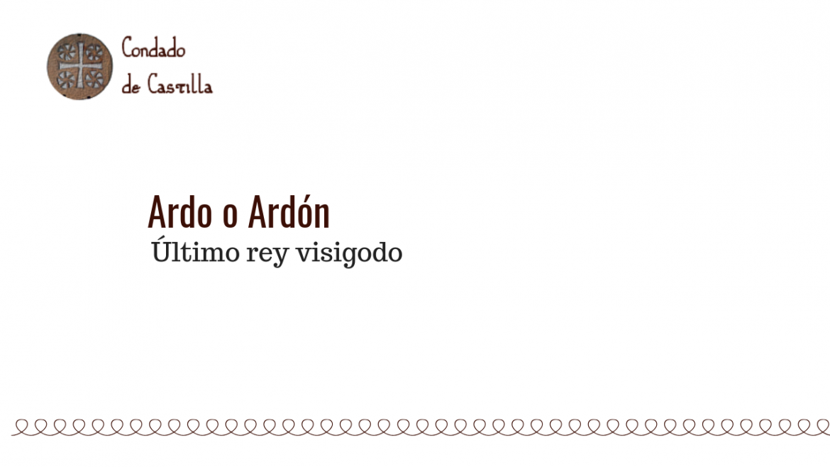 Ardo o Ardón, último rey visigodo