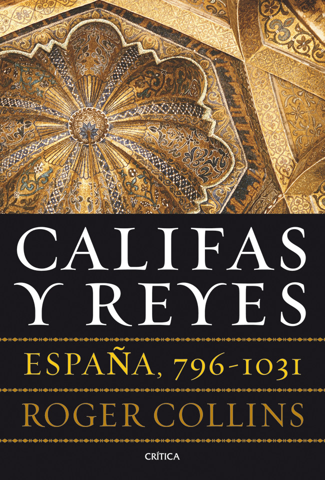 Califas y Reyes: España, 796-1031 Book Cover