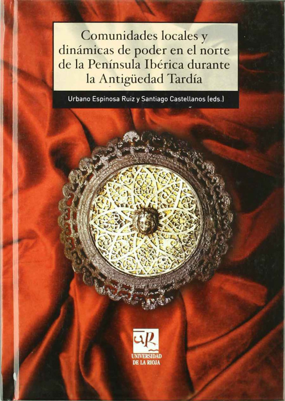Comunidades locales y dinámicas de poder en la península Ibérica durante la Antigüedad Tardía