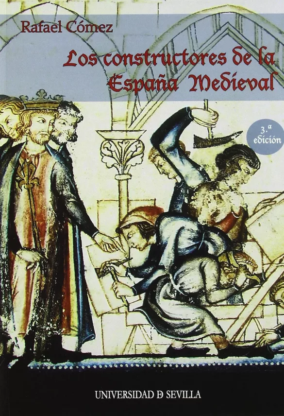 Los constructores de la España medieval