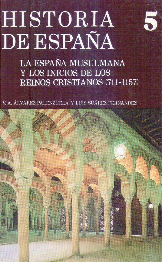 La España musulmana y los inicios de los reinos cristianos (711 - 1369) Book Cover