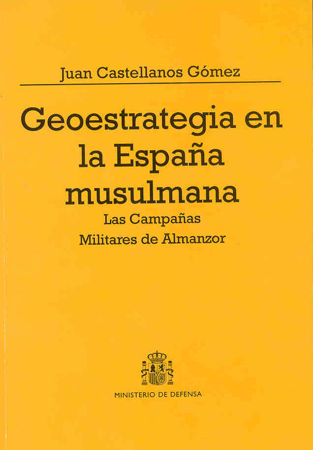 Geoestrategia en la España musulmana. Las campañas militares de almanzor Book Cover
