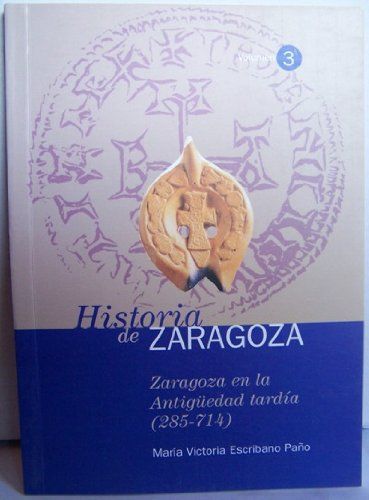 Zaragoza en la antigüedad tardía (285-714). Book Cover