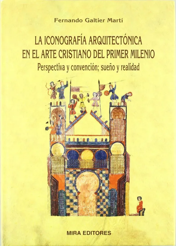 La iconografía arquitectónica del arte cristiano en el primer milenio