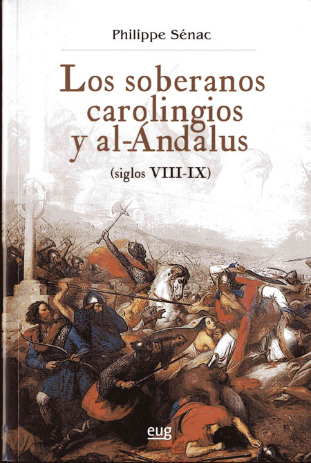 Los soberanos carolingios y al-Ándalus (siglos VIII-IX) Book Cover