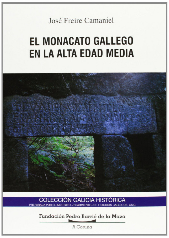 El monacato gallego en la Alta Edad Media