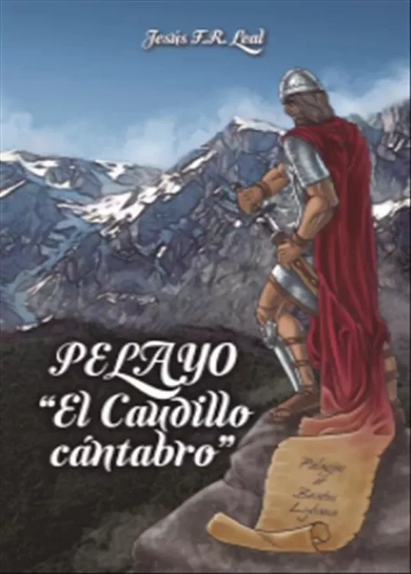 Pelayo. El caudillo cántabro