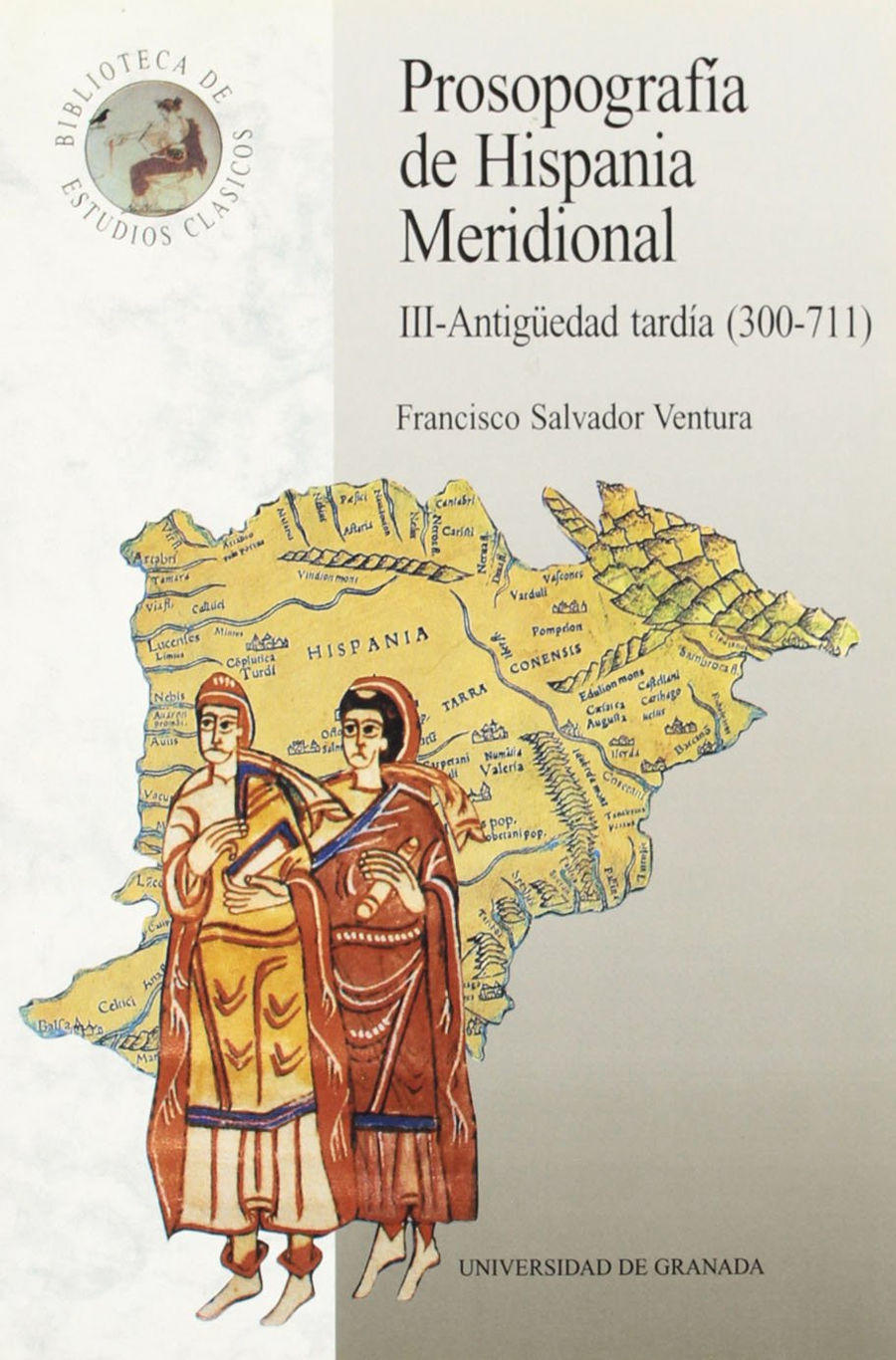 Prosopografía de Hispania meridional III Antigüedad Tardía (300-711) Book Cover