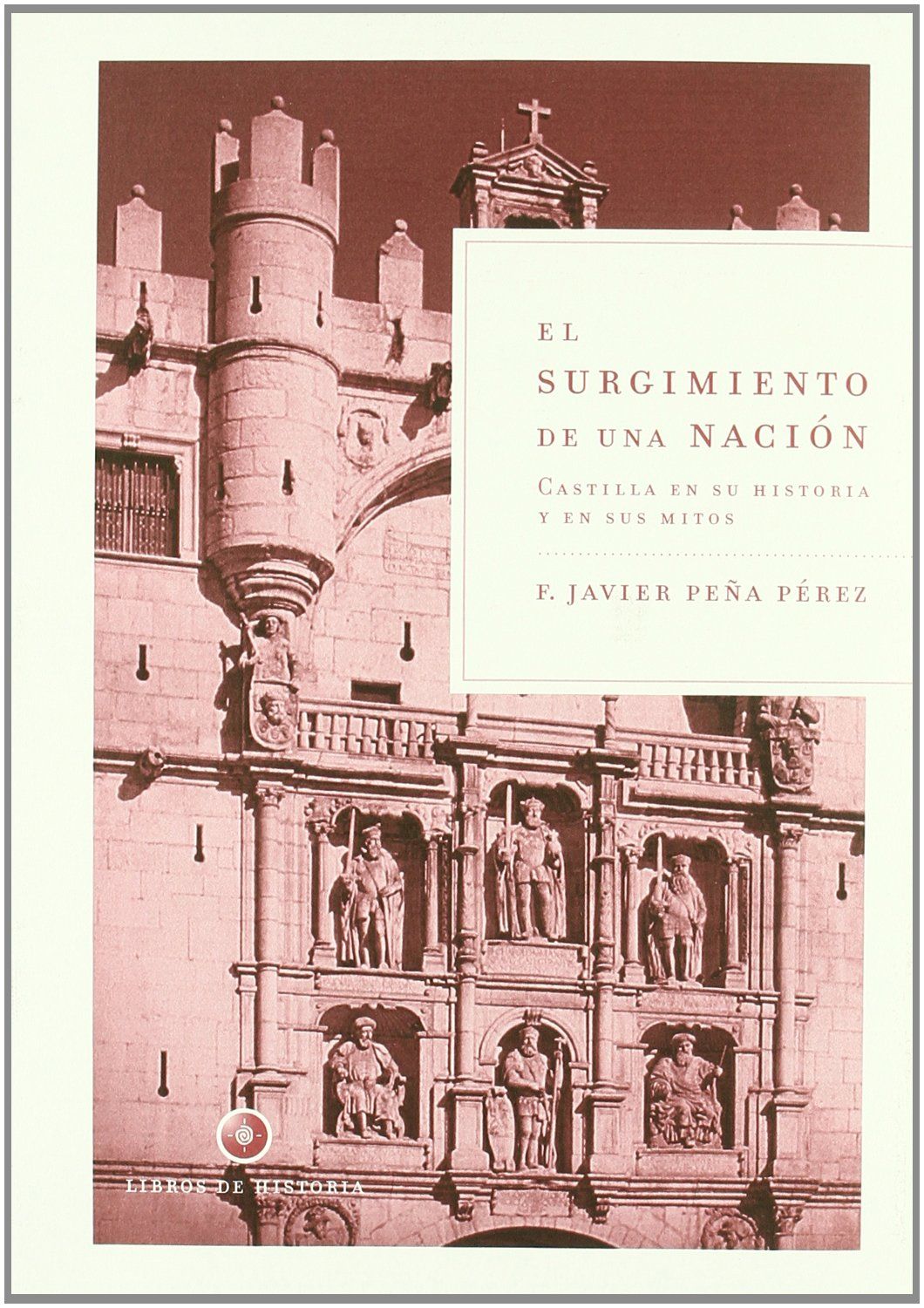 El surgimiento de una nación: Castilla en su historia y en sus mitos Book Cover