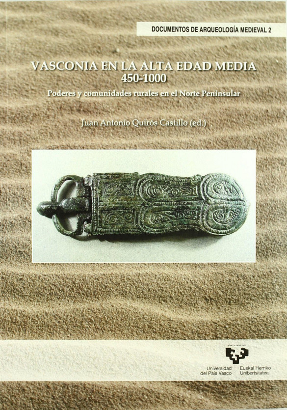 Vasconia en la Alta Edad Media. 450-1000. Poderes y comunidades rurales en el Norte Peninsular