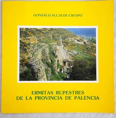 Ermitas rupestres de la provincia de Palencia. Book Cover