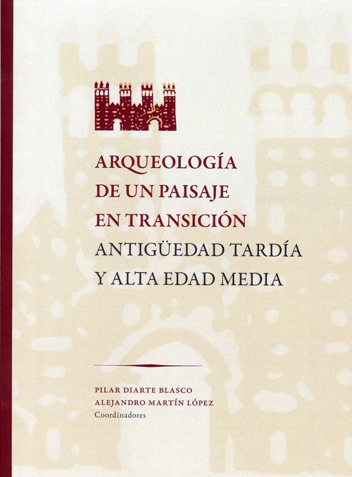 Arqueología de un paisaje en transición. Antigüedad tardía y alta Edad Media Book Cover