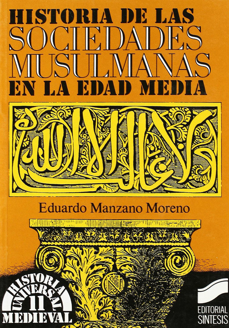 Historia de las sociedades musulmanas en la Edad Media Book Cover