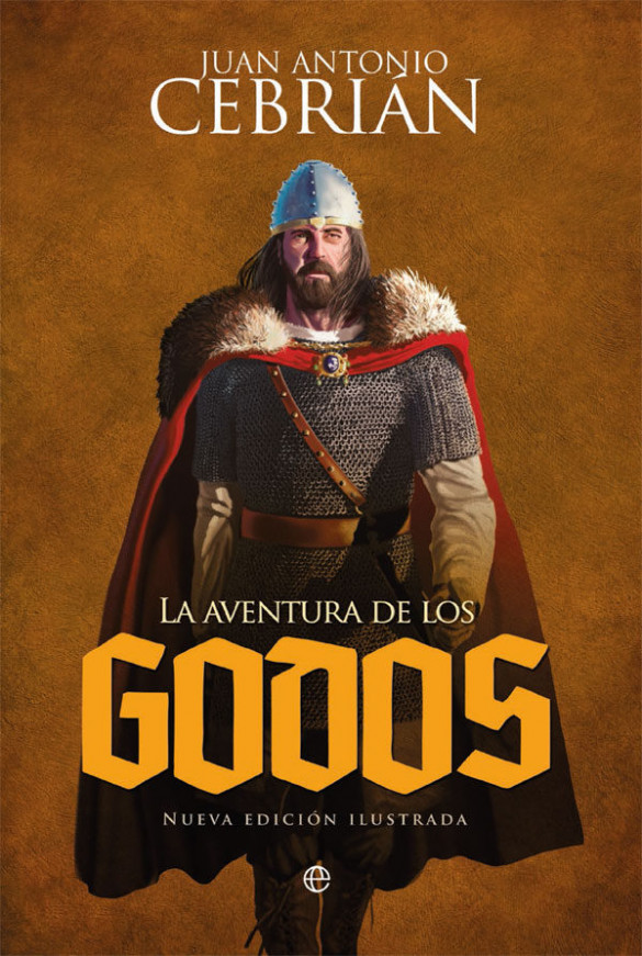 La aventura de los godos (Edición ilustrada)