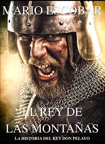 El rey de las montañas: La historia de Don Pelayo Book Cover