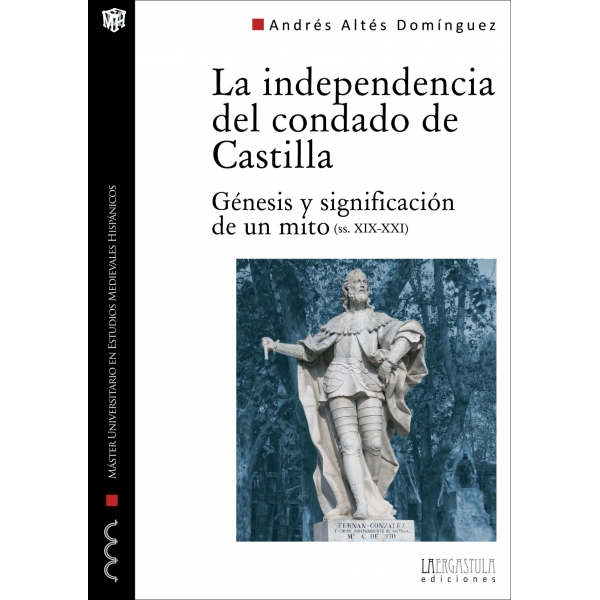 La independencia del condado de Castilla: Génesis y significación de un mito (ss. XIX-XXI) Book Cover