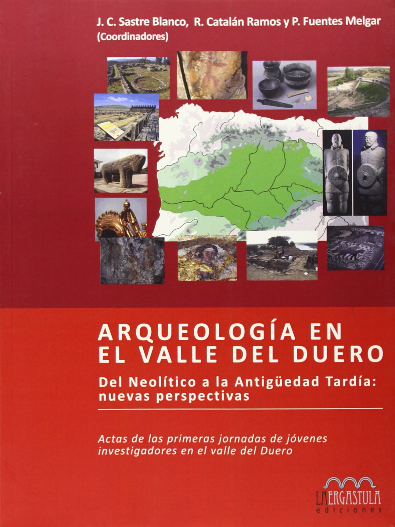 Arqueología en el Valle del Duero. Del Neolítico a la Antigüedad Tardía: nuevas perspectivas - Actas I Jornadas Book Cover