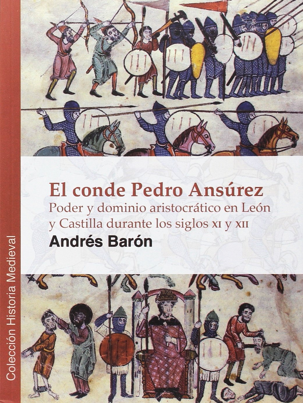 El conde Pedro Ansúrez. Poder y dominio aristocrático en León y Castilla durante los siglos XI y XII Book Cover