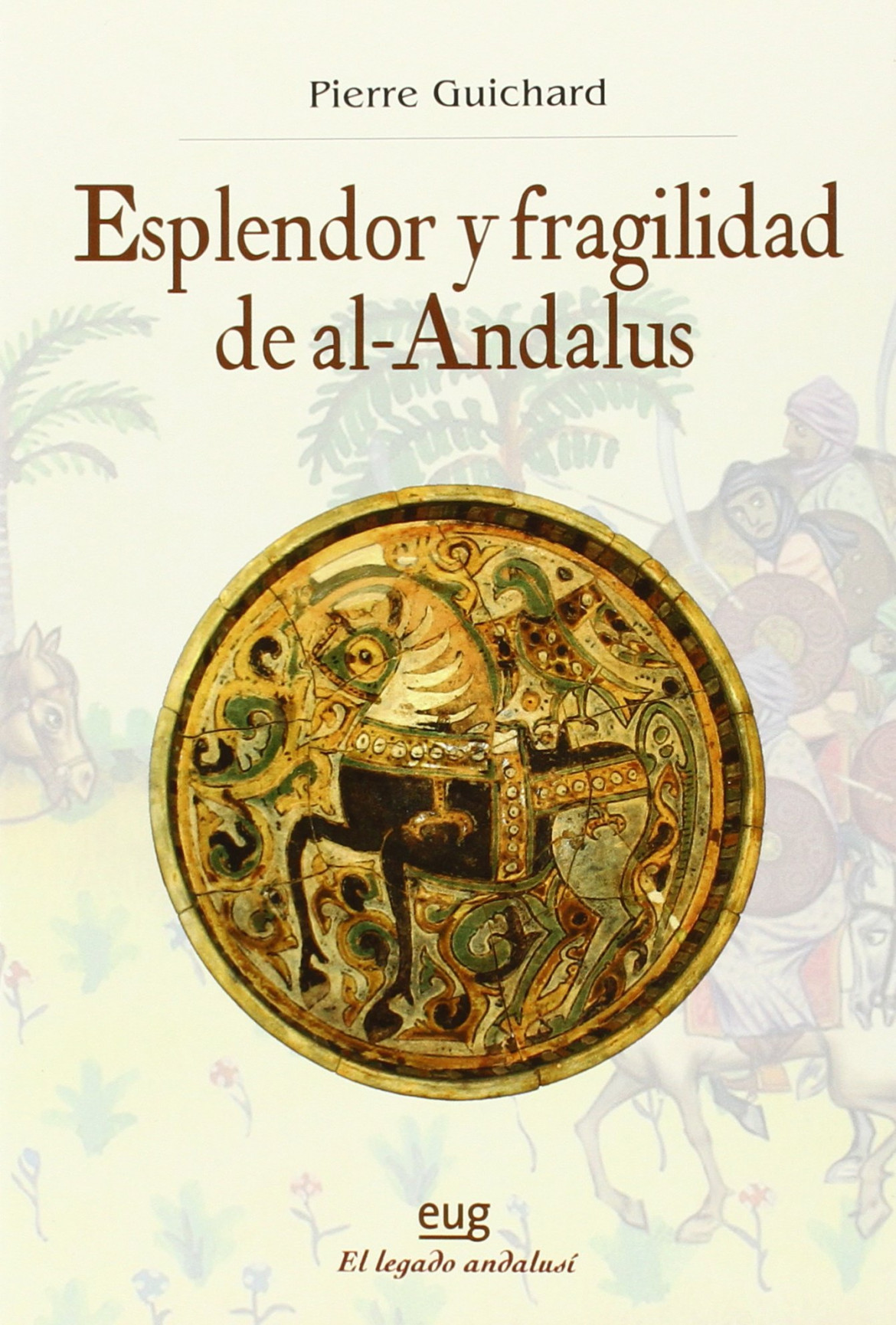 Esplendor y fragilidad de al-Andalus