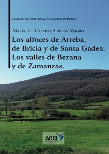 Los alfoces de Arreba, de Bricia y de Santa Gadea. Los valles de Bezana y de Zamanzas Book Cover