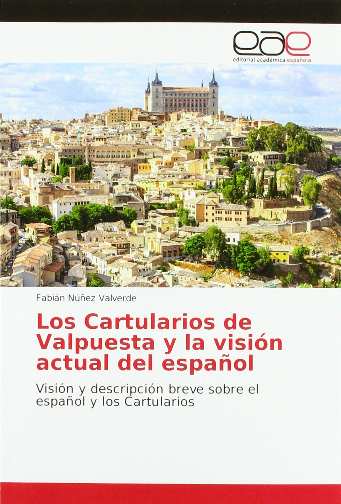 Los Cartularios de Valpuesta y la visión actual del español