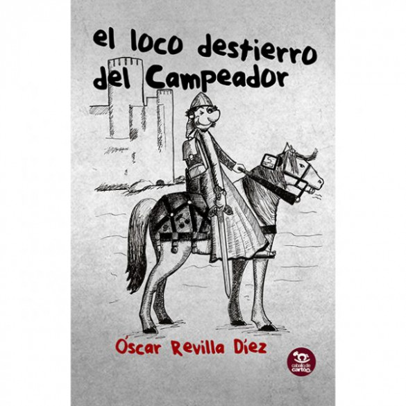 El loco destierro del Campeador