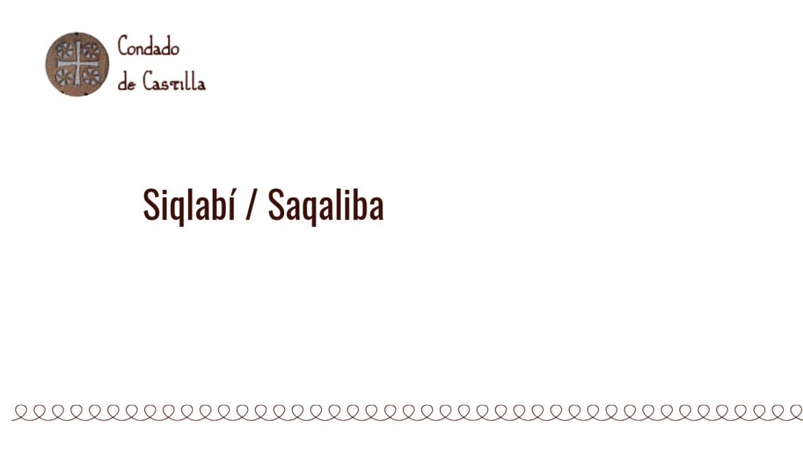 Siqlabí / Saqaliba