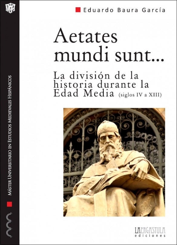 Aetates mundi sunt… La división de la historia durante la Edad Media (siglos IV a XIII)