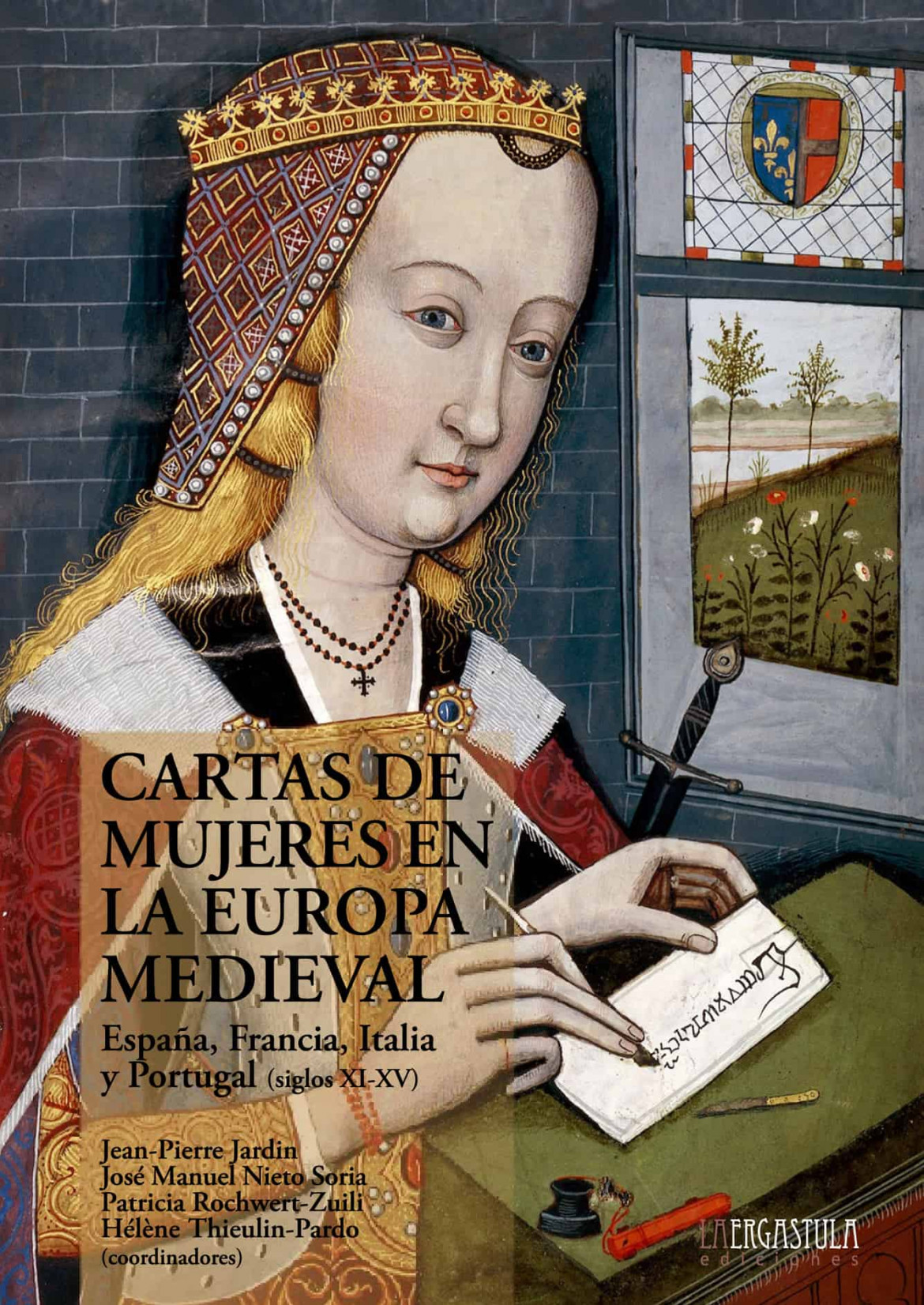 Cartas de mujeres en la Europa medieval. España, Francia, Italia, Portugal (siglos XI-XV)