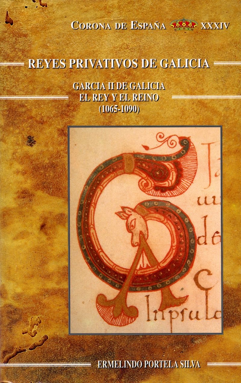 García II de Galicia: el rey y el reino (1065-1090) Book Cover