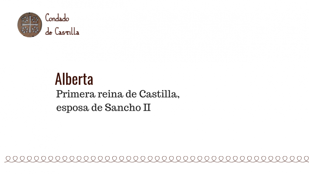 Alberta, primera reina de castilla