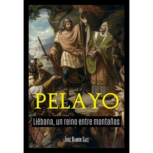 PELAYO. Liébana, un reino entre montañas