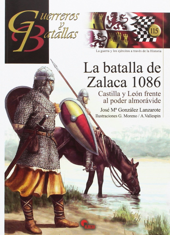 La batalla de Zalaca 1086: Castilla y León frente al poder almorávide