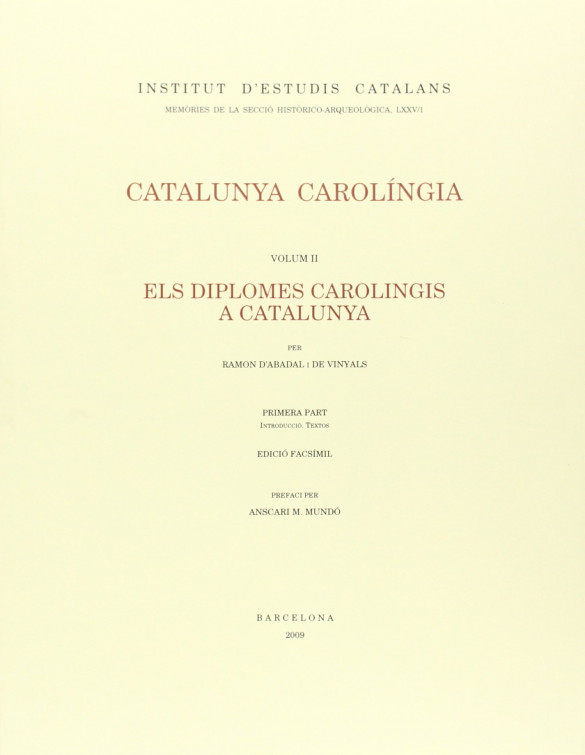 Catalunya carolíngia II -Els diplomes Carolingis a Catalunya, Tomo 1