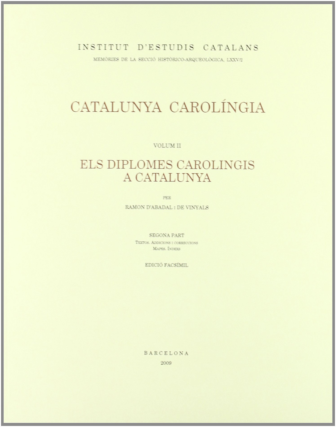 Catalunya Carolíngia II - Tomo 2 - Els diplomas carolingis a Catalunya