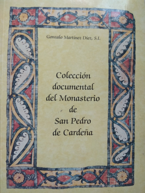 Colección documental del Monasterio de San Pedro de Cardeña