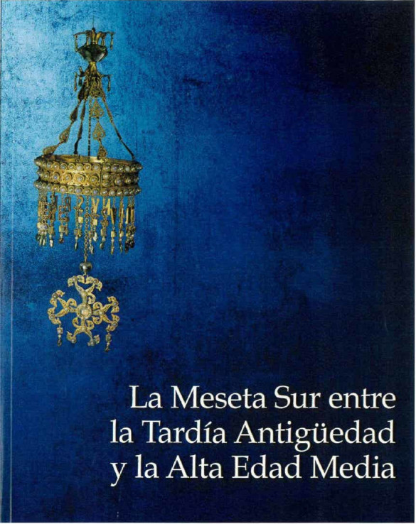 La Meseta Sur entre la Antigüedad Tardía y la Alta Edad Media
