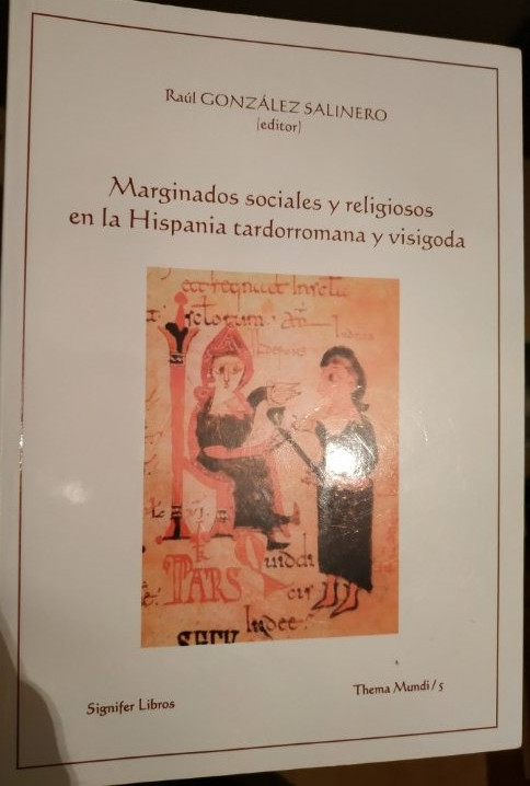 Marginados sociales y religiosos en la Hispania Tardorromana y Visigoda