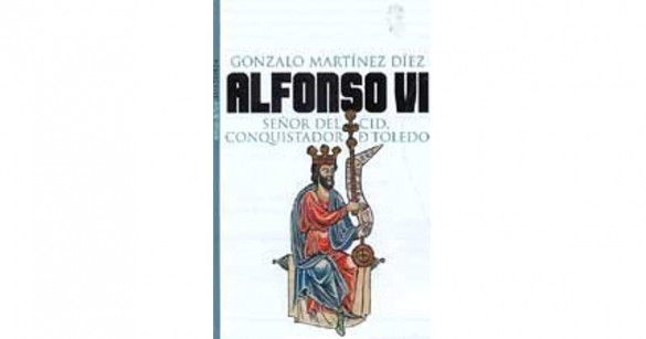 Alfonso VI. Libro de Gonzalo Martínez Diez