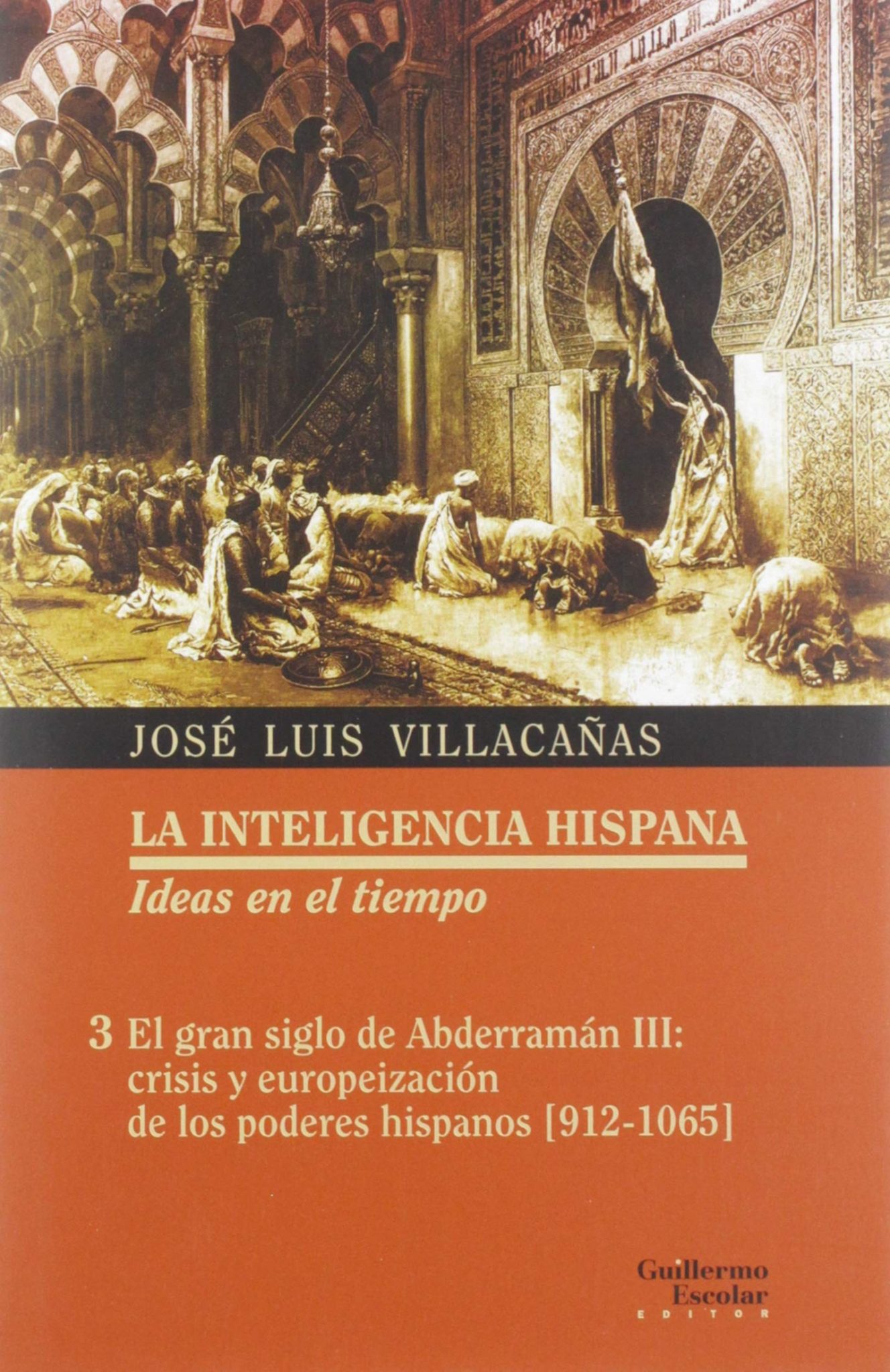 El gran siglo de Abderramán III: crisis y europeización de los poderes hispanos (912-1065) Book Cover