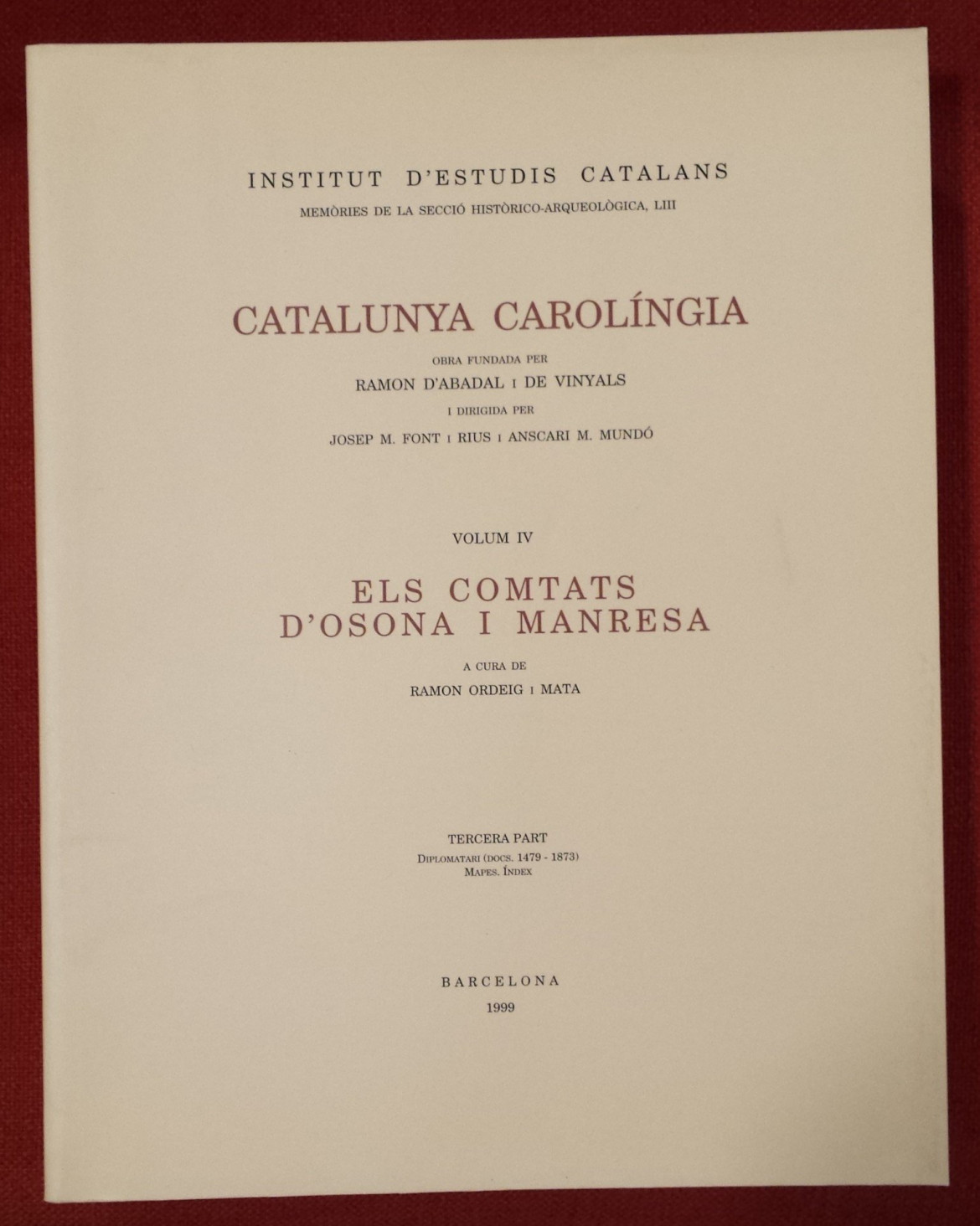 Catalunya carolingia IV/3. Comtats dd'Osona y Manresa. Tercera part