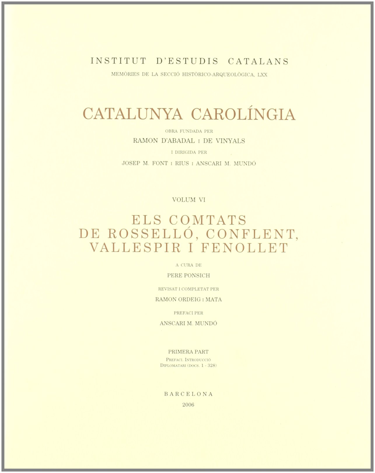Catalunya Carolíngia VI. Els comtats de Rosselló, Conflent, Vallespir i Fenollet. Primera Part Book Cover