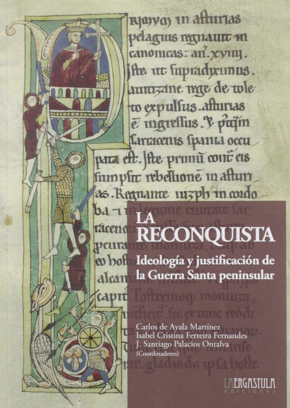 La Reconquista ideología y justificación de la Guerra Santa peninsular