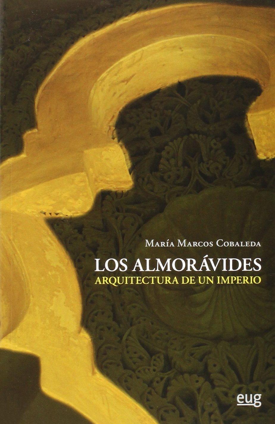 Los Almorávides: Arquitectura de un imperio Book Cover