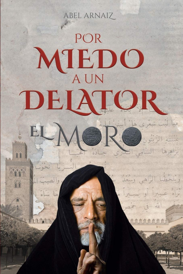 Por miedo a un delator: EL MORO