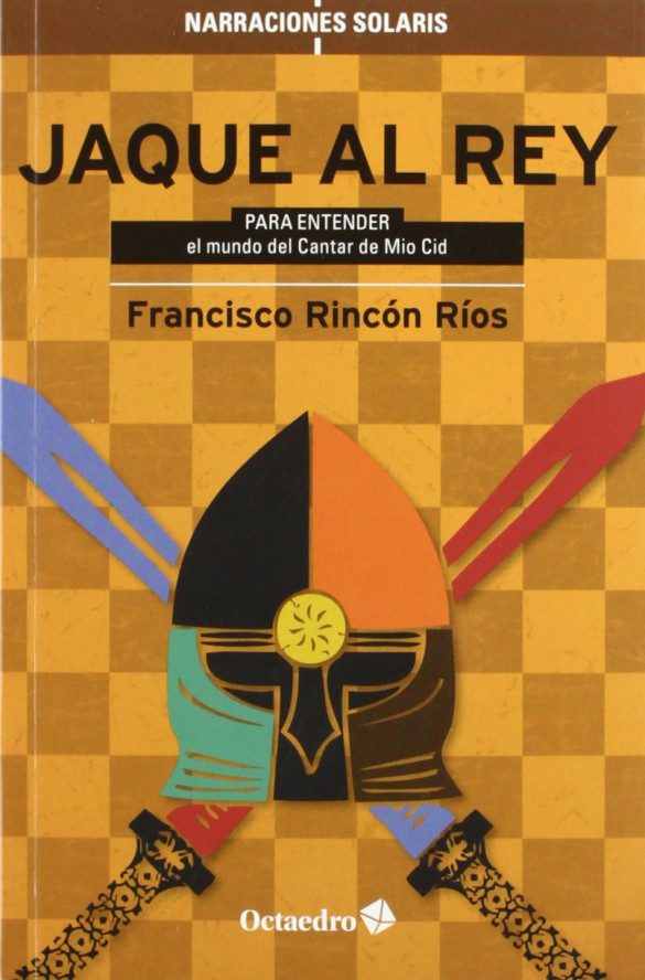 Jaque al rey: Para entender el mundo del Cantar de Mío Cid