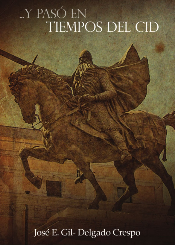 ...Y pasó en tiempos del Cid