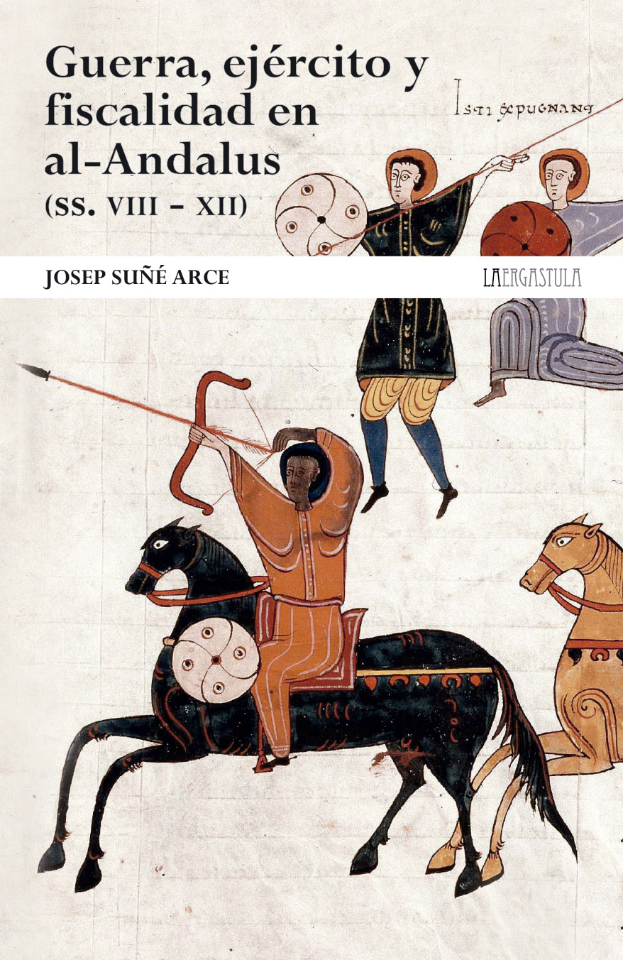 Guerra, ejército y fiscalidad en al-Andalus (ss.VIII-XII) Book Cover