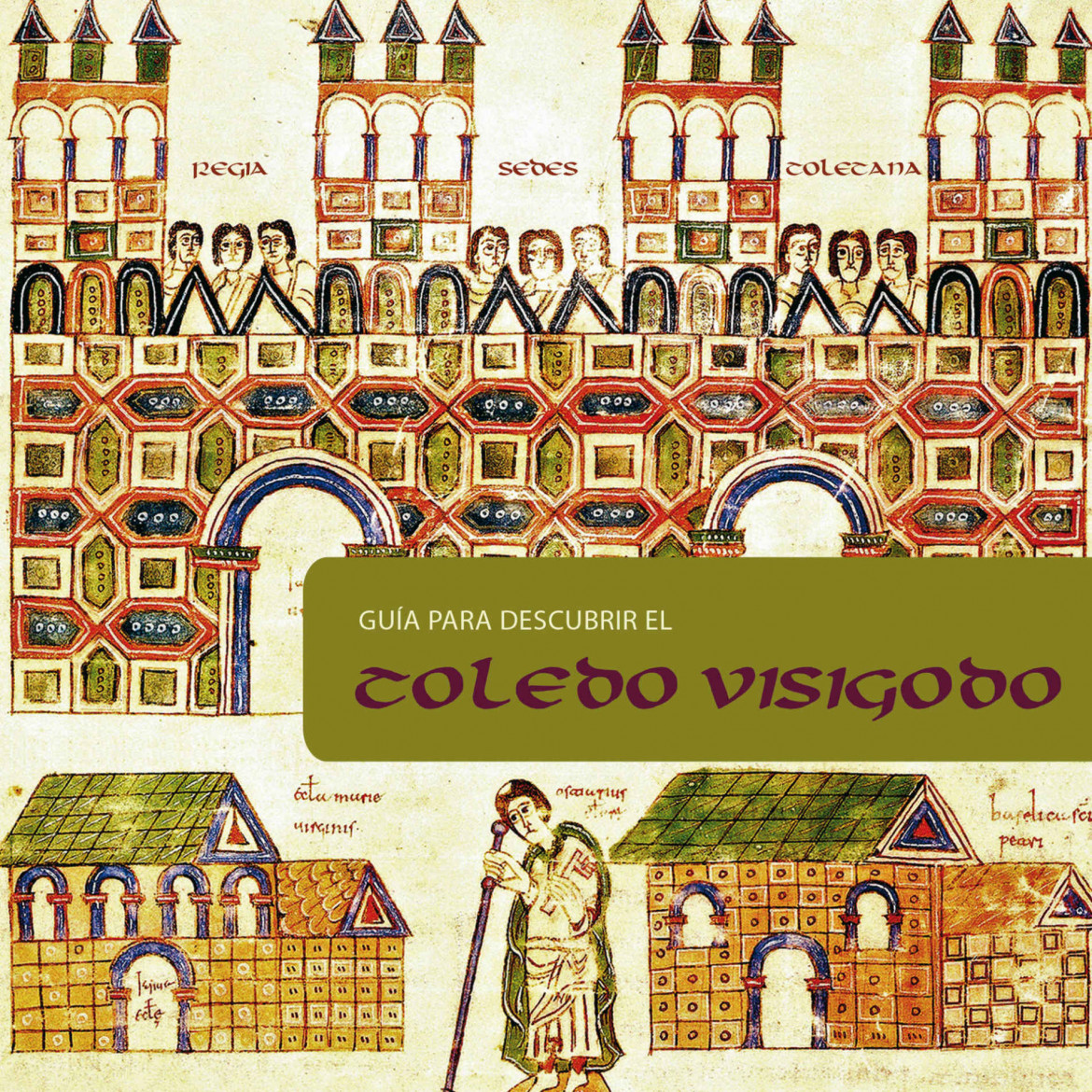 Guía para descubrir el Toledo Visigodo