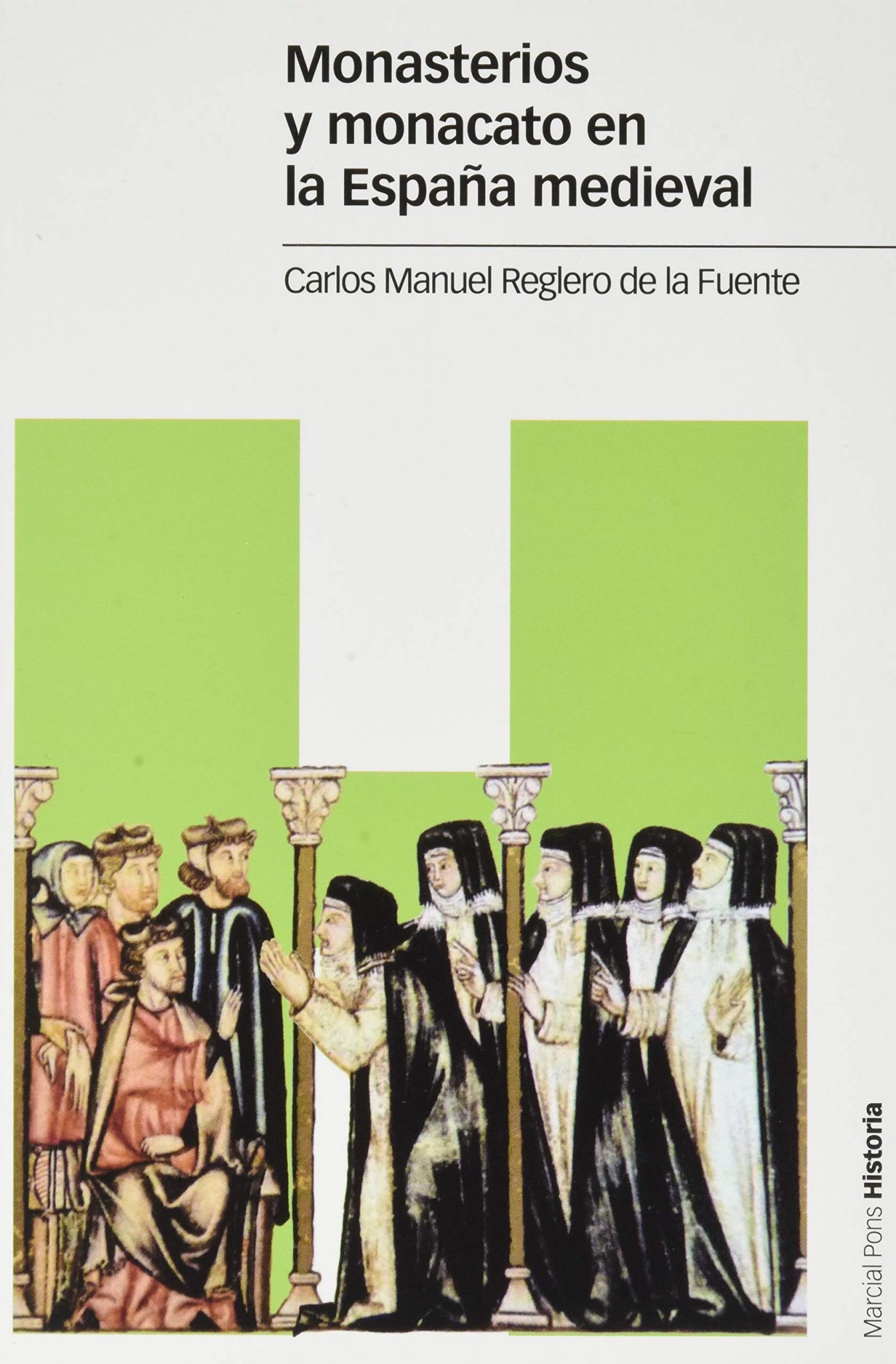 Monasterios y monacato en la España medieval Book Cover